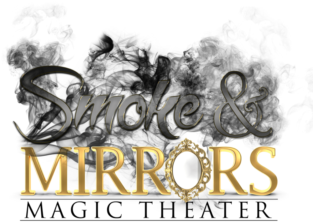 Smoke & Mirrors Magic Theater